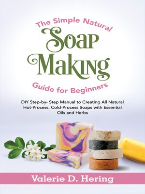 cover image of The Simple Natural Soap Making Guide for Beginners